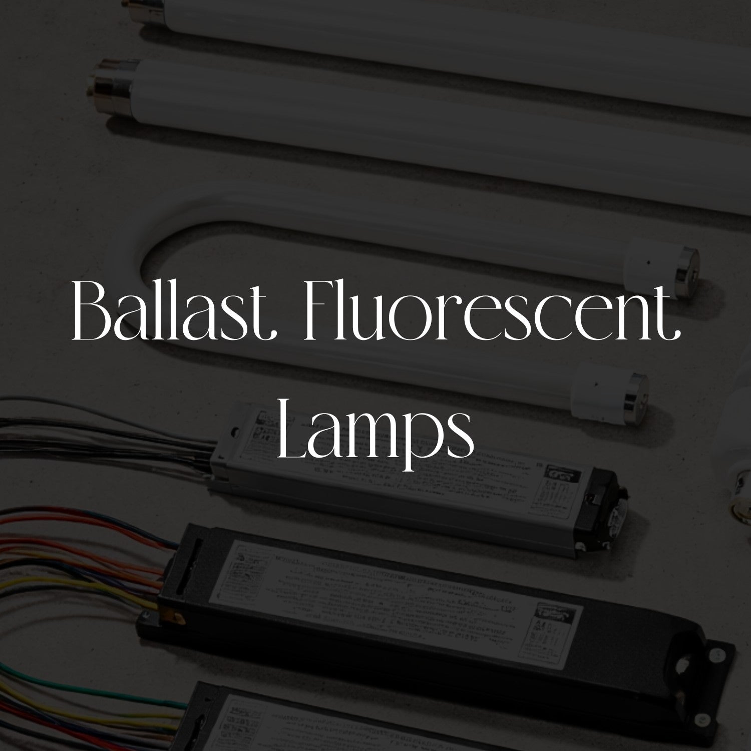 Ballast Fluorescent Lamps - SFPlasticSignSupply
