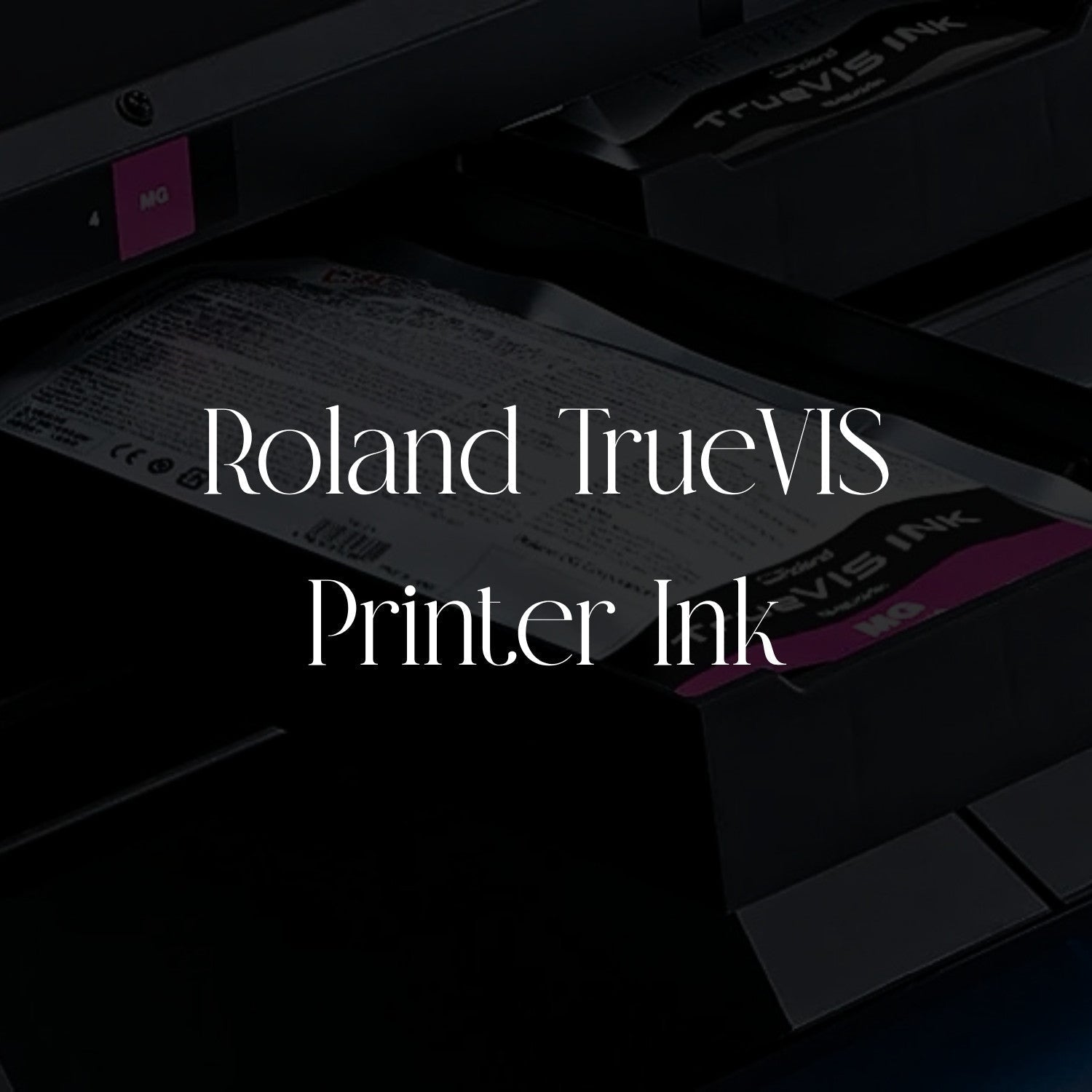 Roland TrueVIS Printer Ink - SFPlasticSignSupply